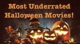 The Most Underrated Halloween Movies to Watch This Fall Season!